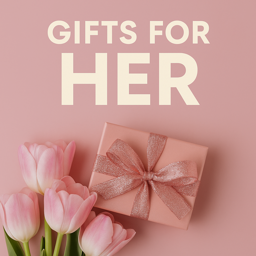 Gifts For Her